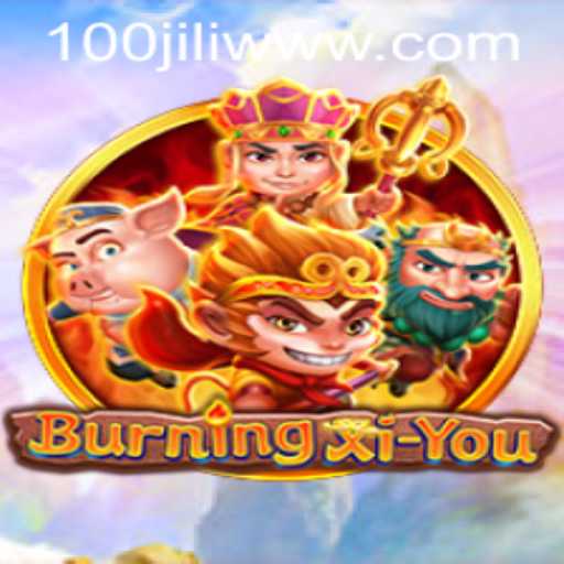 Exploring the Enchanting World of BurningXiYou: A Journey with 100JILI