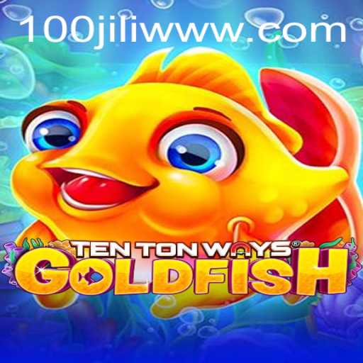 Exploring the Enchanting World of TenTonWaysGoldfish with 100JILI